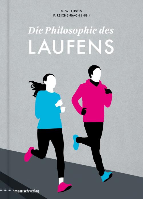 Cover of the book Die Philosophie des Laufens by , mairisch Verlag