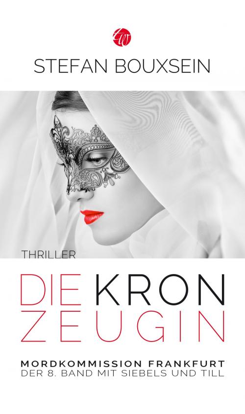 Cover of the book Die Kronzeugin by Stefan Bouxsein, Traumwelt Verlag