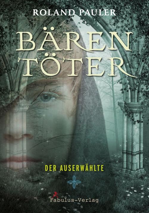 Cover of the book Bärentöter by Roland Pauler, Fabulus-Verlag