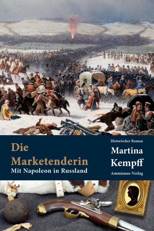 Cover of the book Die Marketenderin by Martina Kempff, Ammianus-Verlag