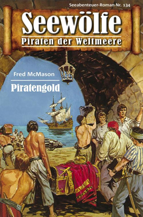 Cover of the book Seewölfe - Piraten der Weltmeere 134 by Fred McMason, Pabel eBooks
