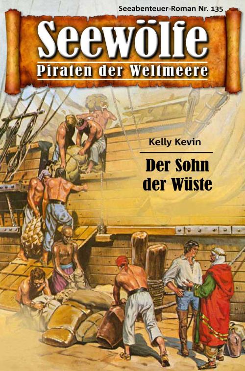 Cover of the book Seewölfe - Piraten der Weltmeere 135 by Kelly Kevin, Pabel eBooks