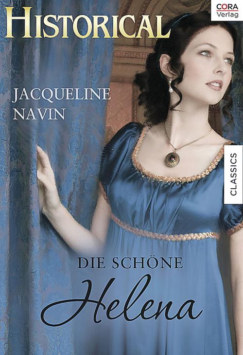 Cover of the book Die schöne Helena by Jacqueline Navin, CORA Verlag