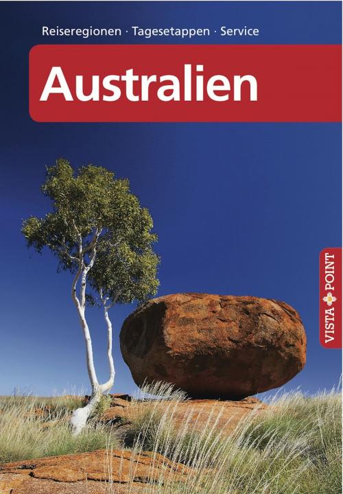 Cover of the book Australien - VISTA POINT Reiseführer Reisen A bis Z by Uwe Lehmann, Manuela Blisse, Vista Point Verlag