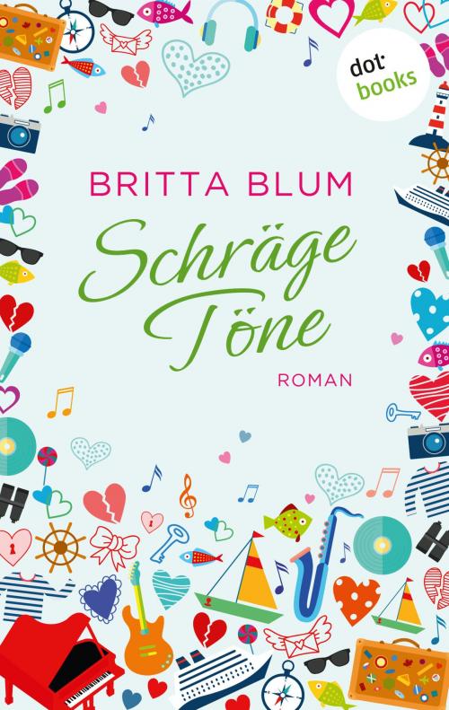 Cover of the book Schräge Töne by Britta Blum, dotbooks GmbH