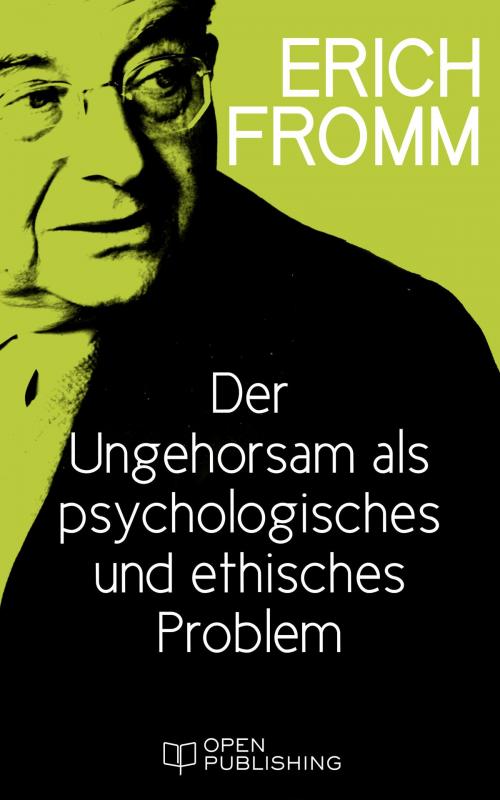 Cover of the book Der Ungehorsam als ein psychologisches und ethisches Problem by Erich Fromm, Edition Erich Fromm