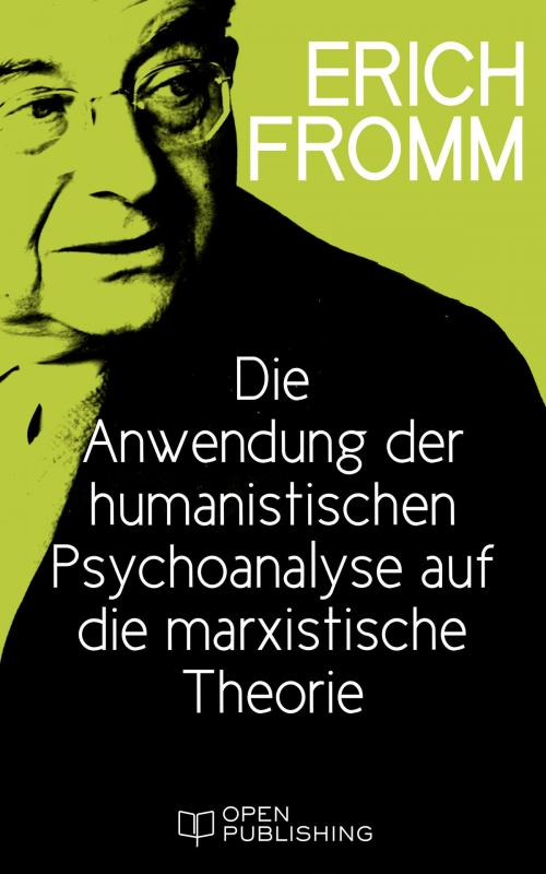 Cover of the book Die Anwendung der humanistischen Psychoanalyse auf die marxistische Theorie by Erich Fromm, Edition Erich Fromm