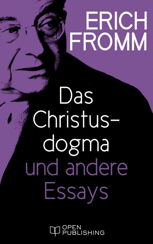 Cover of the book Das Christusdogma und andere Essays by Erich Fromm, Edition Erich Fromm