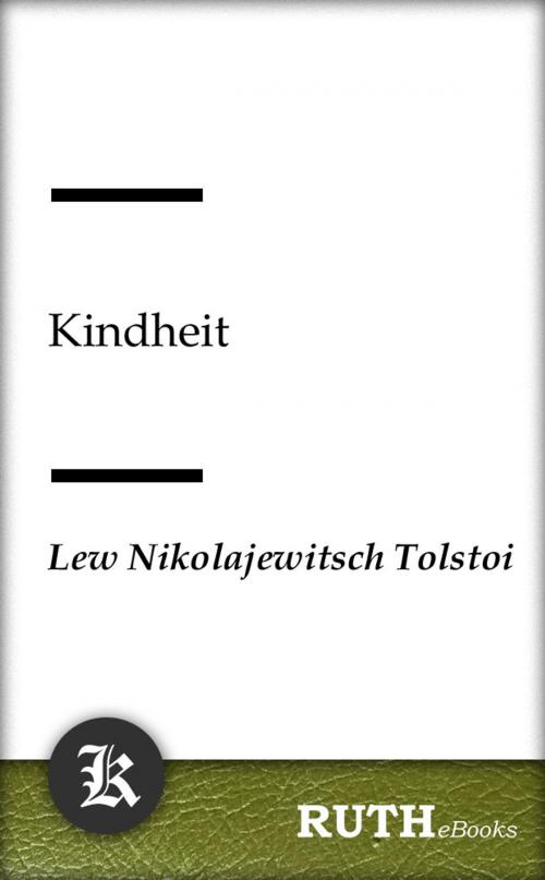 Cover of the book Kindheit by Lew Nikolajewitsch Tolstoi, RUTHebooks