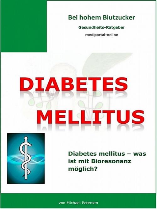 Cover of the book Diabetes mellitus by Michael Petersen, XinXii-GD Publishing