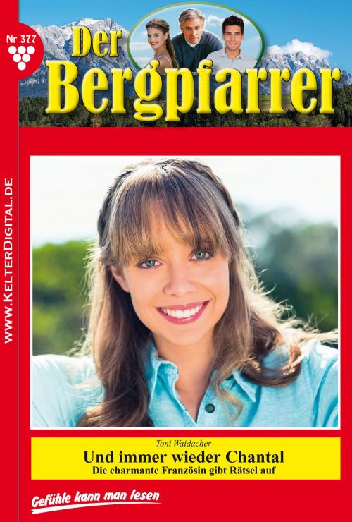 Cover of the book Der Bergpfarrer 377 – Heimatroman by Toni Waidacher, Kelter Media