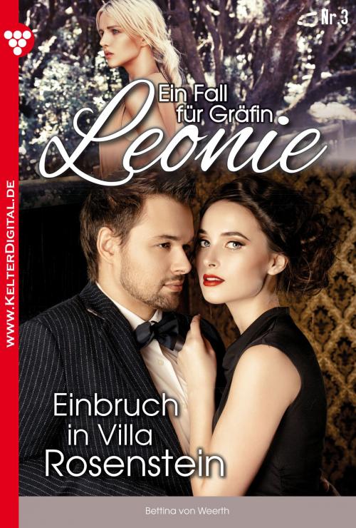 Cover of the book Ein Fall für Gräfin Leonie 3 – Adelsroman by Bettina von Weerth, Kelter Media
