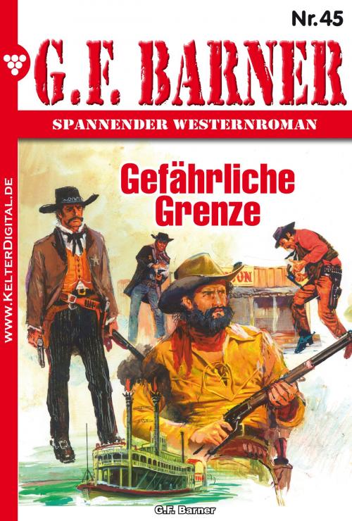 Cover of the book G.F. Barner 45 – Western by G.F. Barner, Kelter Media