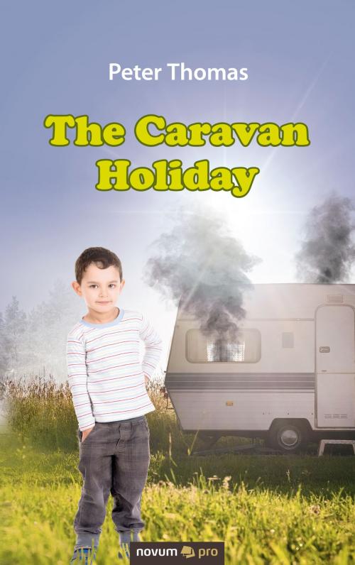 Cover of the book The Caravan Holiday by Peter Thomas, novum pro Verlag