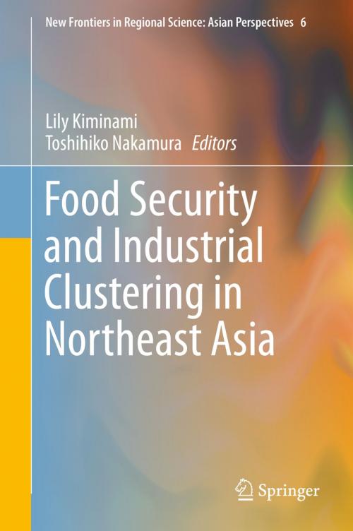 Cover of the book Food Security and Industrial Clustering in Northeast Asia by , Springer Japan