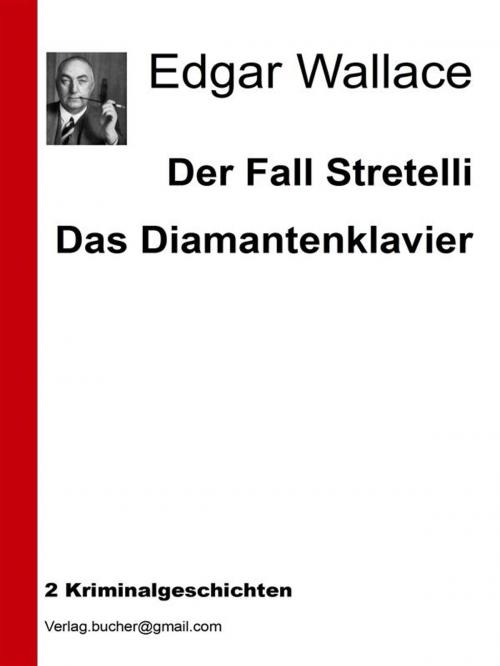 Cover of the book Der Fall Stretelli by Edgar Wallace, Edgar Wallace