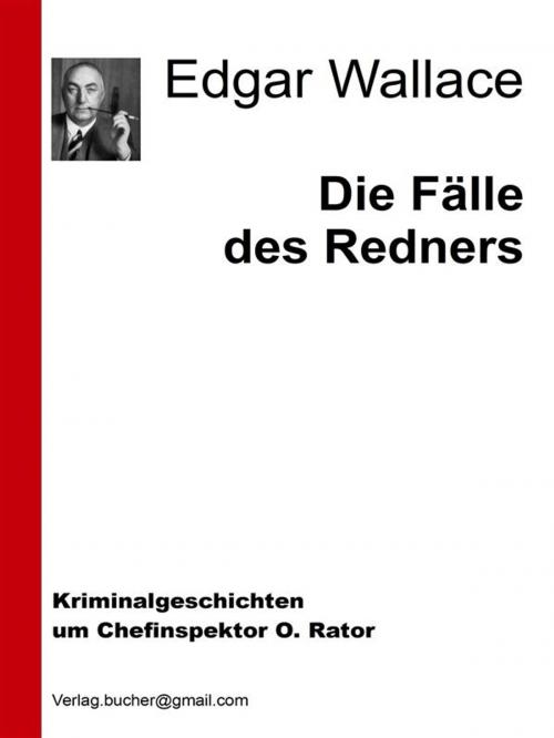 Cover of the book Die Fälle des Redners by Edgar Wallace, Edgar Wallace