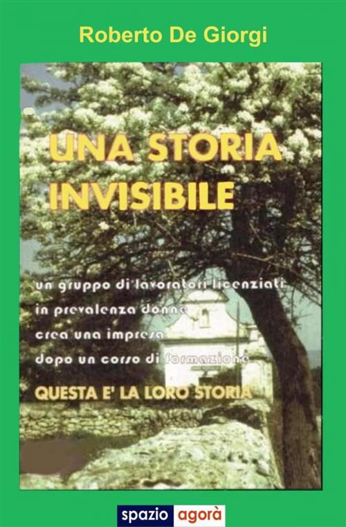 Cover of the book Una storia invisibile by Roberto De Giorgi, Roberto De Giorgi