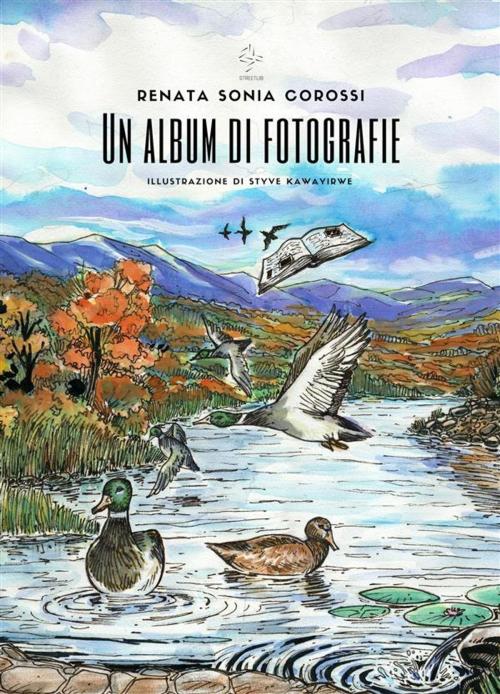 Cover of the book Un Album di Fotografie by Renata Sonia Corossi, Renata Sonia Corossi