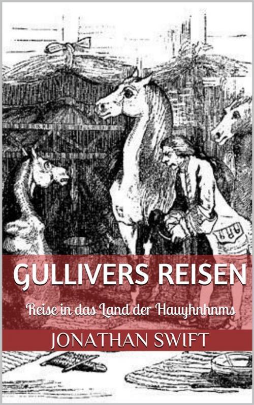 Cover of the book Gullivers Reisen. Vierter Band - Reise in das Land der Hauyhnhnms (Illustriert) by Jonathan Swift, Paperless