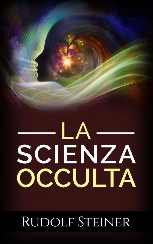 Cover of the book La scienza occulta by Rudolf Steiner, David De Angelis