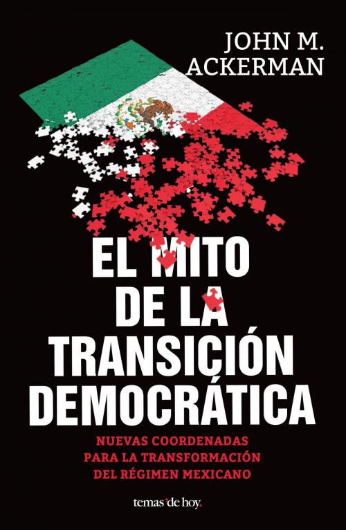 Cover of the book El mito de la transición democrática by John Ackerman, Grupo Planeta - México
