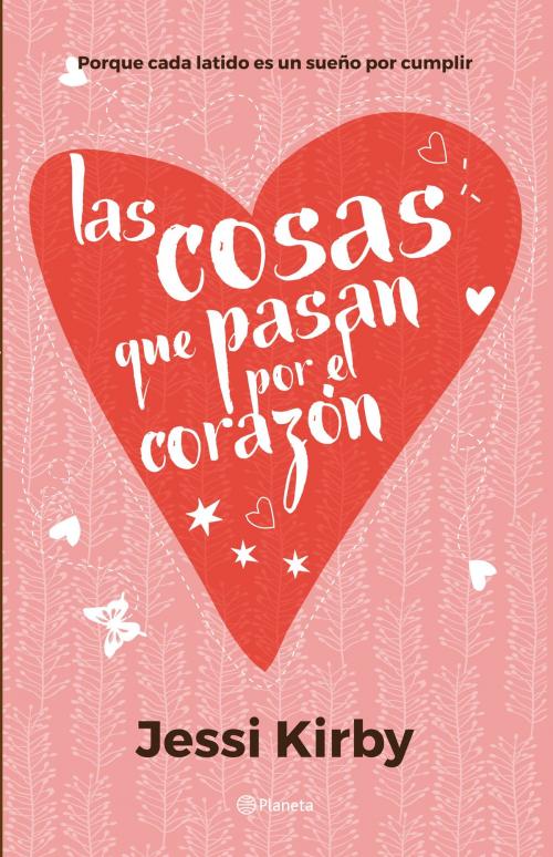 Cover of the book Las cosas que pasan por el corazón by Jessi Kirby, Grupo Planeta - México