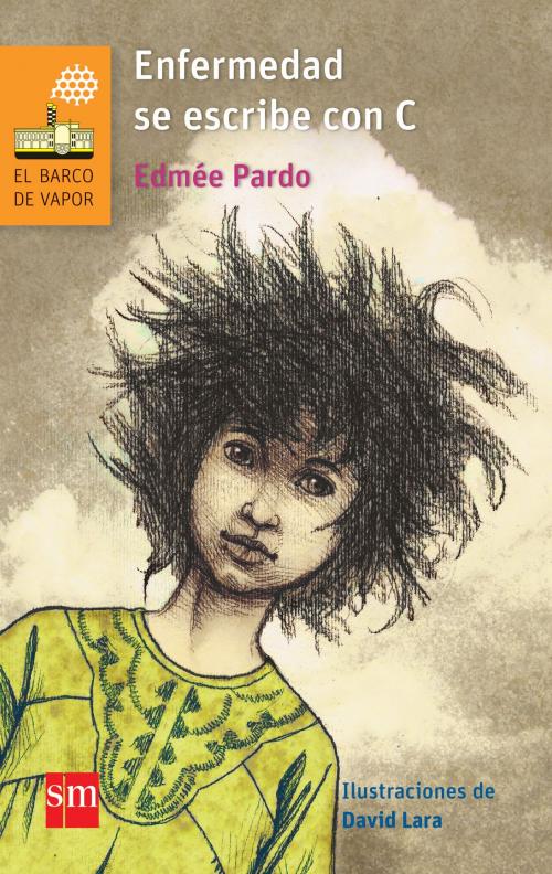 Cover of the book Enfermedad se escribe con C by Edmée Pardo, Ediciones SM