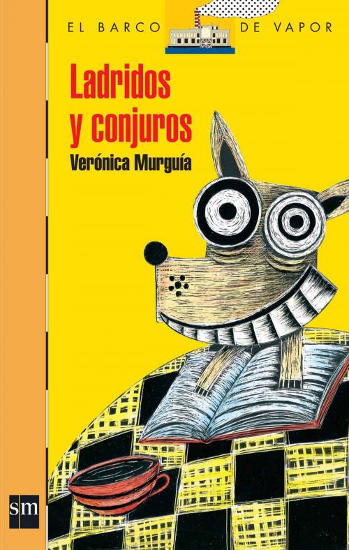 Cover of the book Ladridos y conjuros by Verónica Murguía, Ediciones SM