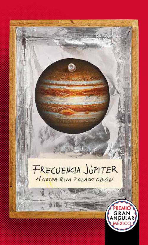 Cover of the book Frecuencia Júpiter by Martha Riva Palacio Obón, Ediciones SM