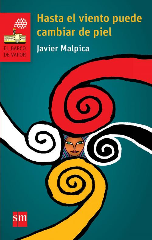 Cover of the book Hasta el viento puede cambiar de piel by Javier Malpica, Ediciones SM