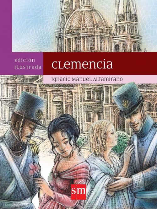 Cover of the book Clemencia by Ignacio Manuel Altamirano, Ediciones SM