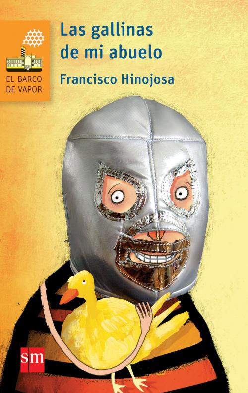 Cover of the book Las gallinas de mi abuelo by Francisco Hinojosa, Ediciones SM
