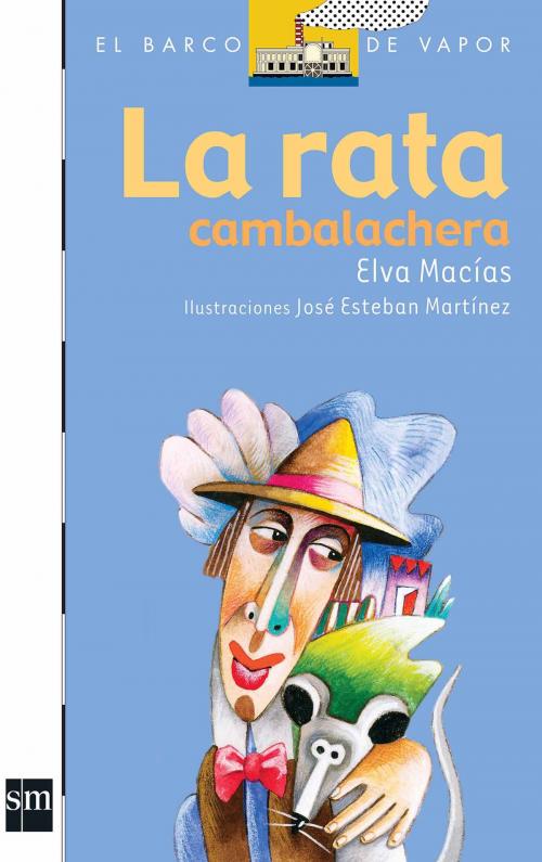 Cover of the book La rata cambalachera by Elva Macías, Ediciones SM