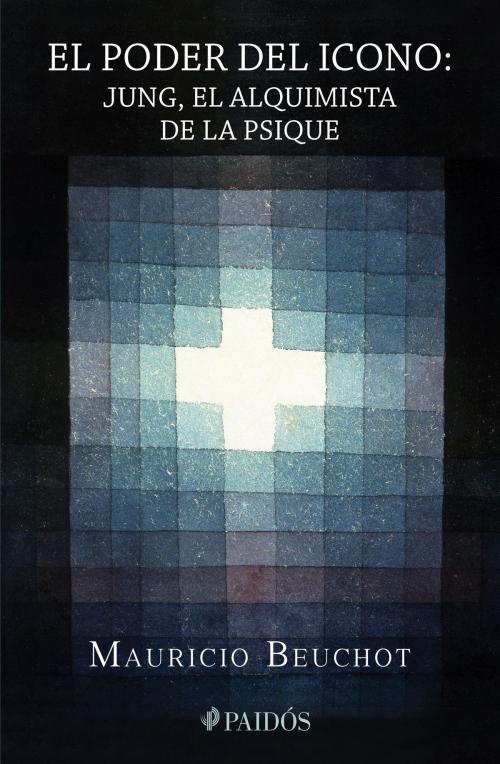 Cover of the book El poder del icono by Mauricio Beuchot, Grupo Planeta - México