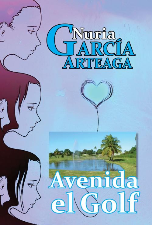 Cover of the book Avenida El Golf by Nuria Garcia Arteaga, Nuria Garcia Arteaga