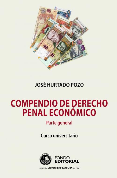 Cover of the book Compendio de derecho penal económico by José Hurtado Pozo, Fondo Editorial de la PUCP
