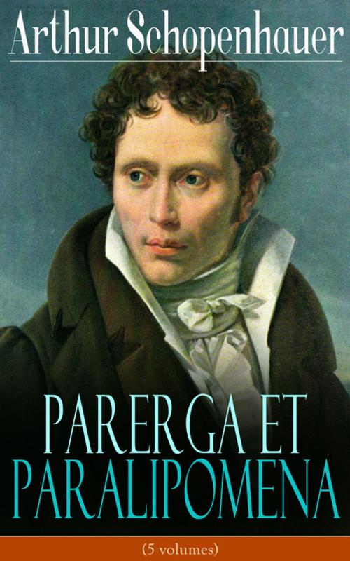 Cover of the book Parerga et Paralipomena (5 volumes) by Arthur  Schopenhauer, e-artnow