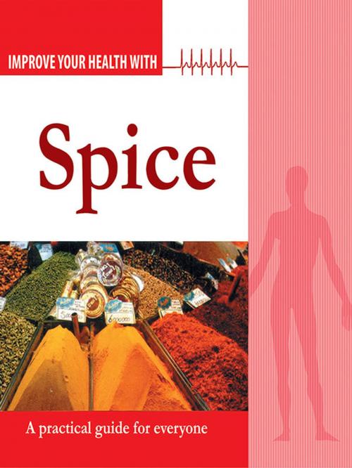 Cover of the book Improve Your Health With Spices by Rajeev Sharma, The Book Factory