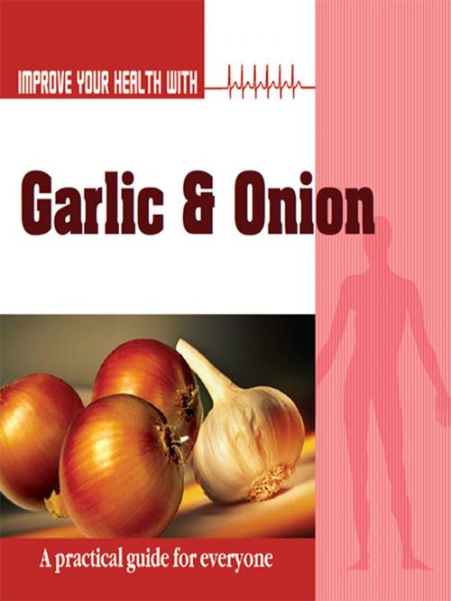 Cover of the book Improve Your Health with Garlic and Onion by Rajeev Sharma, The Book Factory