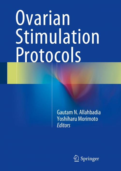 Cover of the book Ovarian Stimulation Protocols by , Springer India
