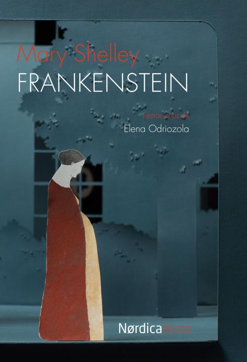 Cover of the book Frankenstein o el moderno Prometeo by Mary Shelley, Francisco Torres Oliver, Nórdica Libros