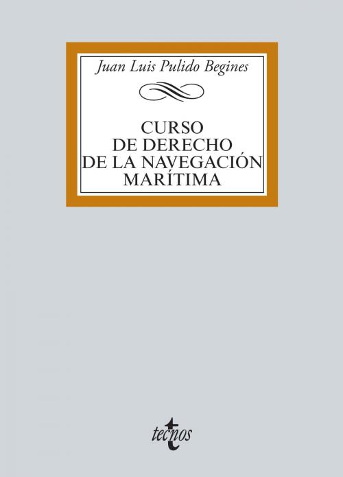 Cover of the book Curso de Derecho de la navegación marítima by Juan Luis Pulido Begines, Tecnos