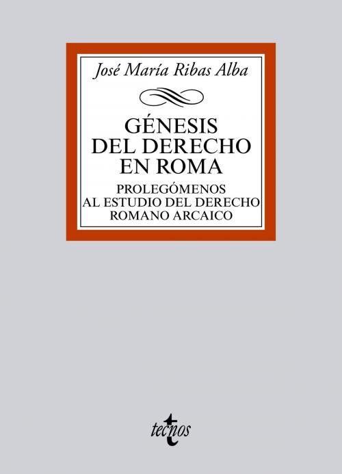 Cover of the book Génesis del Derecho en Roma by José María Ribas Alba, Tecnos