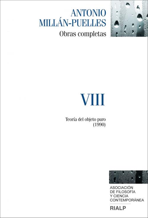 Cover of the book Millán-Puelles. VIII. Obras completas by Antonio Millán-Puelles, Ediciones Rialp