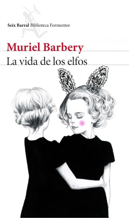 Cover of the book La vida de los elfos by Muriel Barbery, Grupo Planeta