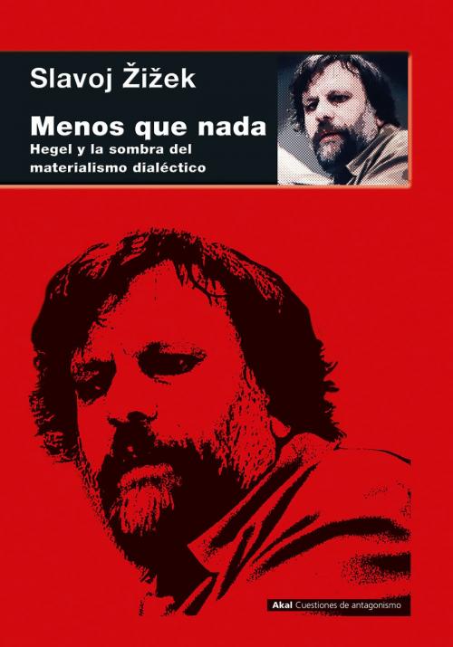 Cover of the book Menos que nada by Slavoj Zizek, Ediciones Akal