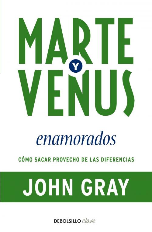 Cover of the book Marte y Venus enamorados by John Gray, Penguin Random House Grupo Editorial España