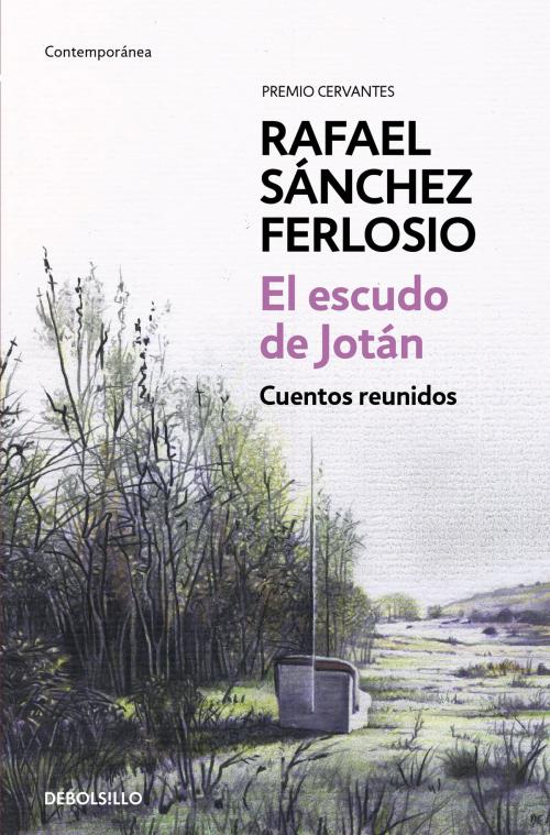 Cover of the book El escudo de Jotán by Rafael Sánchez Ferlosio, Penguin Random House Grupo Editorial España