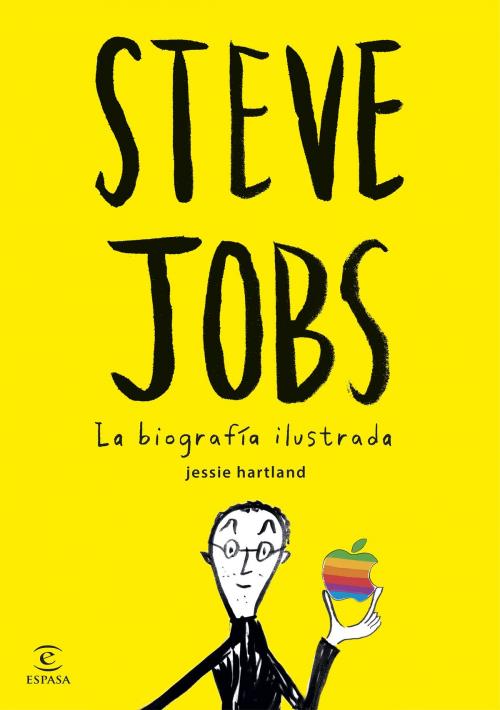 Cover of the book Steve Jobs. La biografía ilustrada by Jessie Hartland, Grupo Planeta